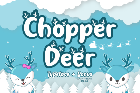 Choosing Chopper Deer: A Font That Frosts the Imagination