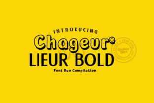 The Chageur Lieur Bold Duo: A Font for Making Beautiful Things